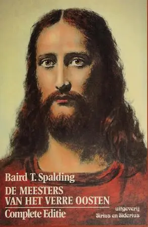 De meesters van het Verre Oosten / hun leven en leer von Spalding, B.T.