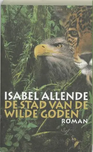 De stad van de wilde goden van Allende, Isabel