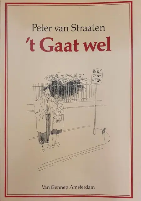 't Gaat wel by Straaten, Peter van