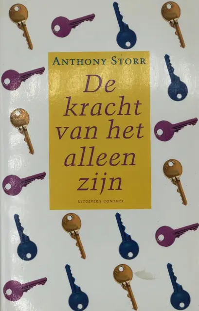 De kracht van het alleenzijn von Storr, Anthony