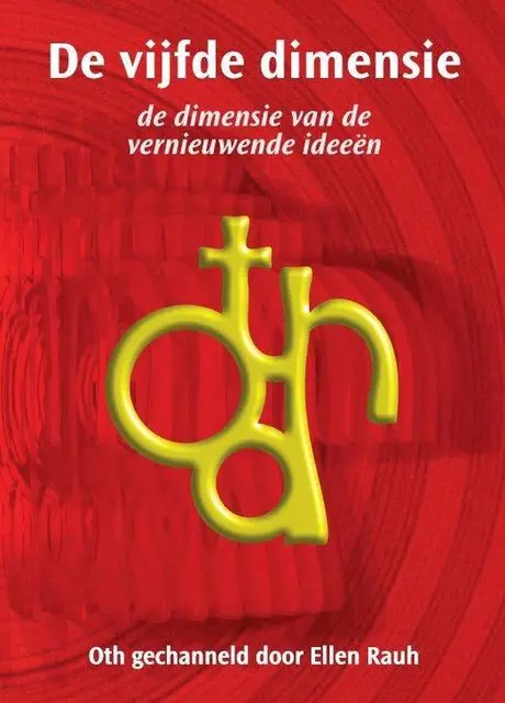 De vijfde dimensie / de dimensie van de vernieuwende ideeën van Rauh, Ellen