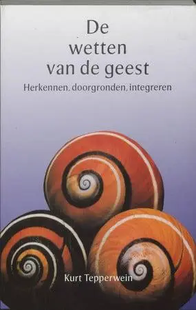 De wetten van de geest / herkennen, doorgronden en integreren von Tepperwein, K.
