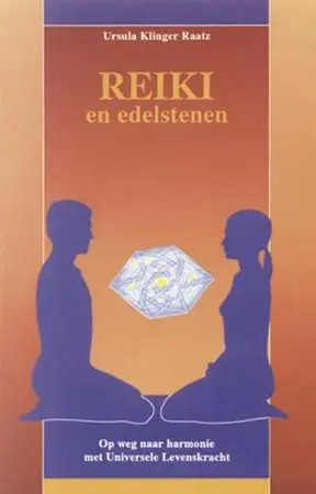 Reiki en edelstenen / op weg naar harmonie met universele levenskracht by Klinger-Raatz, Ursula /Geurink, Hajo