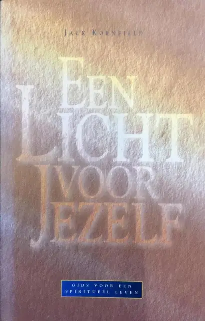 Een licht voor jezelf / gids voor een spiritueel leven van Kornfield, J.